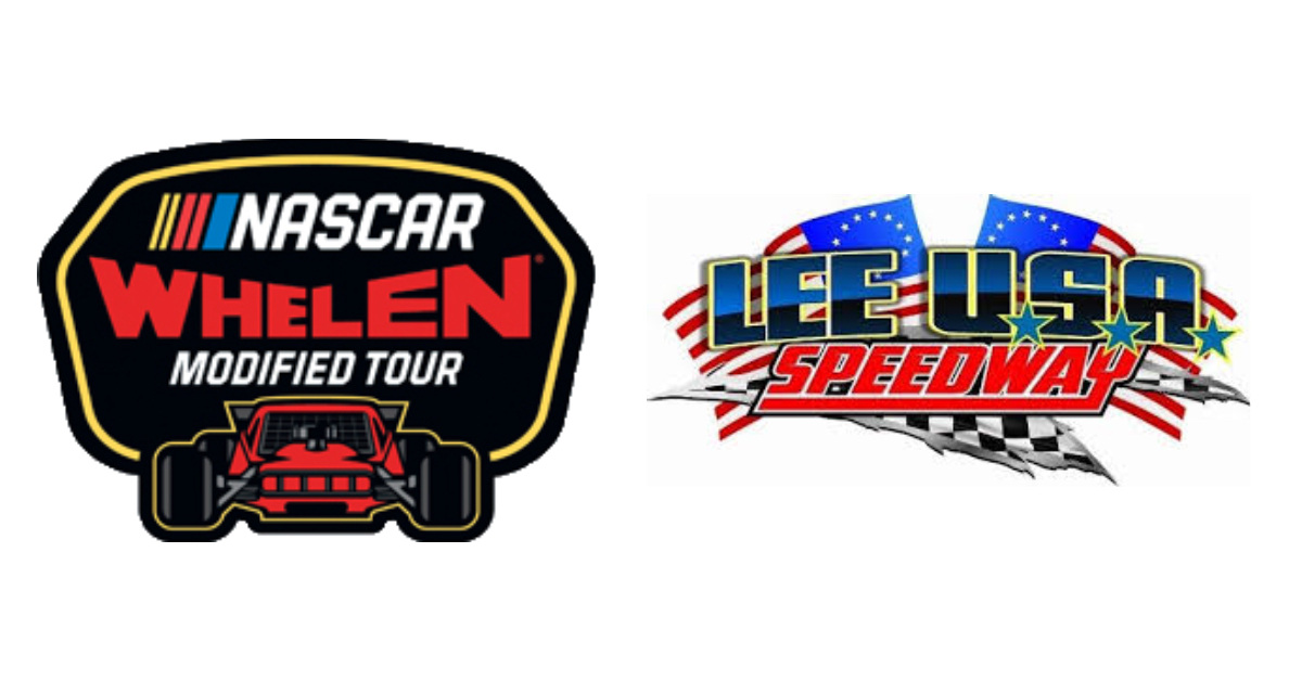 Fluid Schedule Lee USA Speedway Added To 2022 Whelen Modified Tour