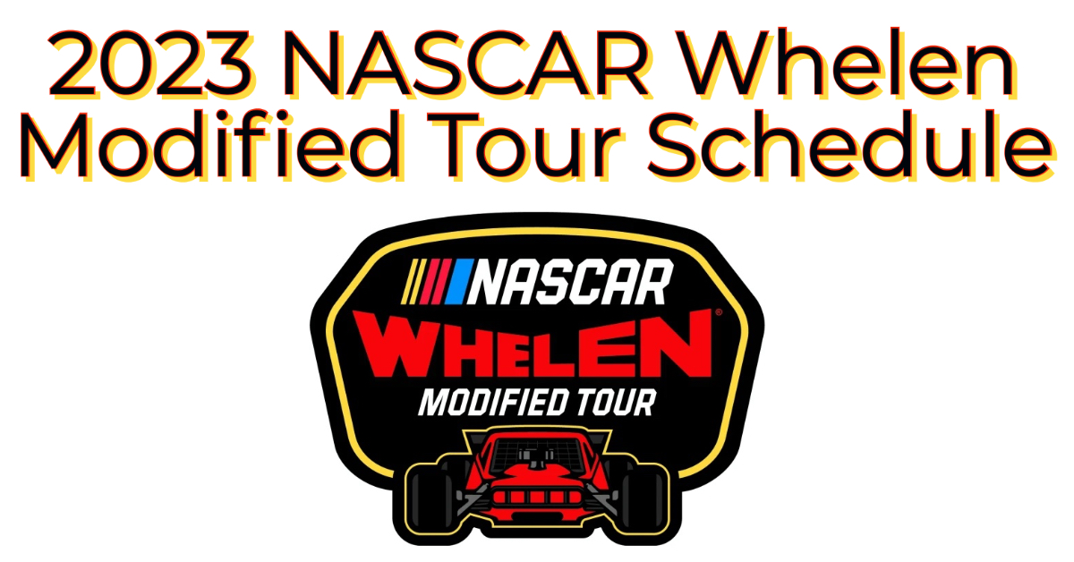 whelen modified tour 2023 schedule