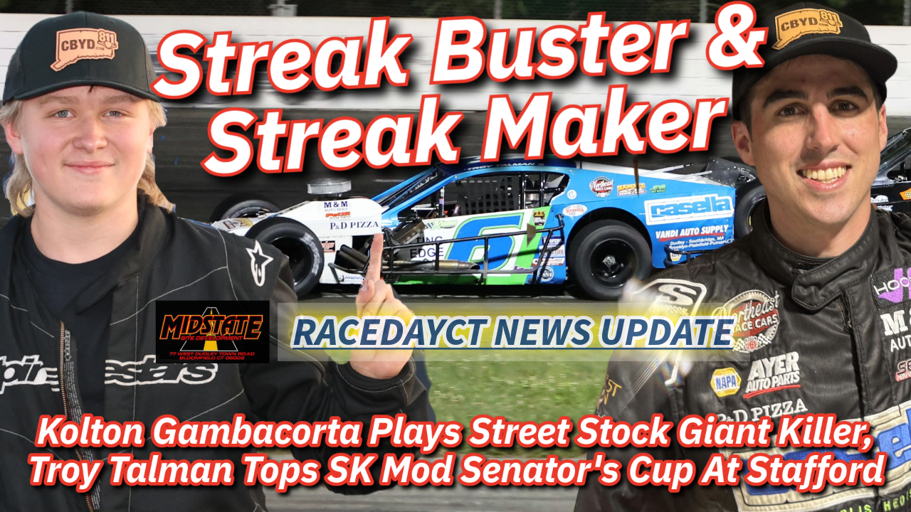 Streak Buster & Streak Maker – RaceDayCT News Update